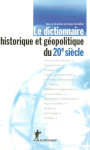 Le dictionnaire historique et géopolitique du 20è siècle vignette